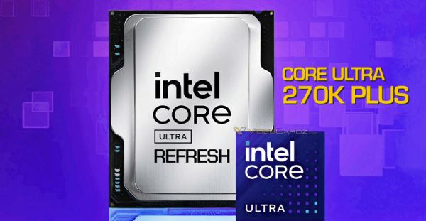 Core Ultra 7 270K Plus — так будет называться новый процессор Intel. Это просто обновлённые Arrow Lake